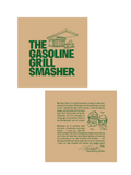 The Gasoline Grill Smasher